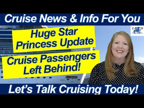 CRUISE NEWS! HUGE Star Princess Update! Cruise Passengers Left Behind! No AC on River Cruise