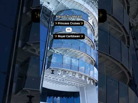 Princess Cruises vs. Royal Caribbean
